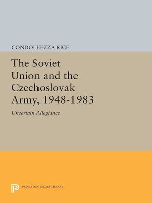 cover image of The Soviet Union and the Czechoslovak Army, 1948-1983